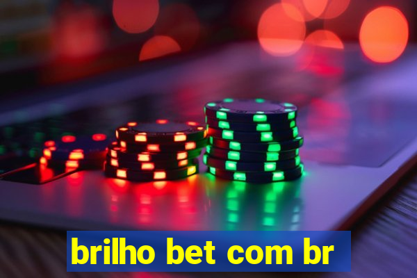 brilho bet com br